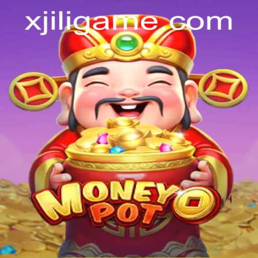 Discover the Thrills of 'MoneyPot': A Deep Dive into the Game from XJILI.COM